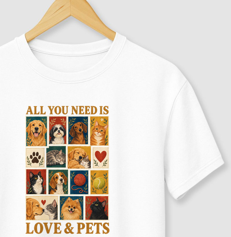 All You Need is Love & Pet - Camiseta