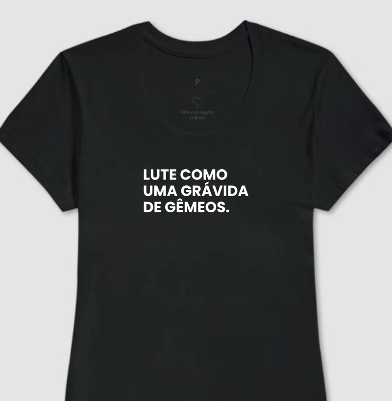 Lute como uma grávida de gêmeos.