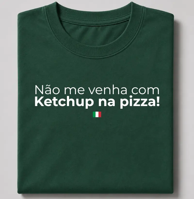 Não me venha com Ketchup na pizza