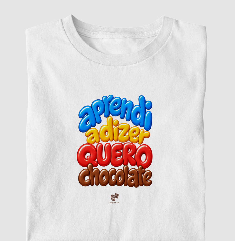 Aprendi a dizer Quero Chocolate - Camiseta Infantil