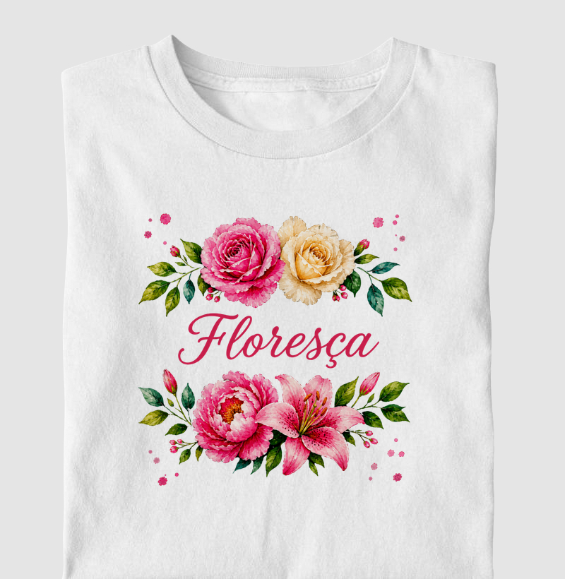 Camiseta Floresça