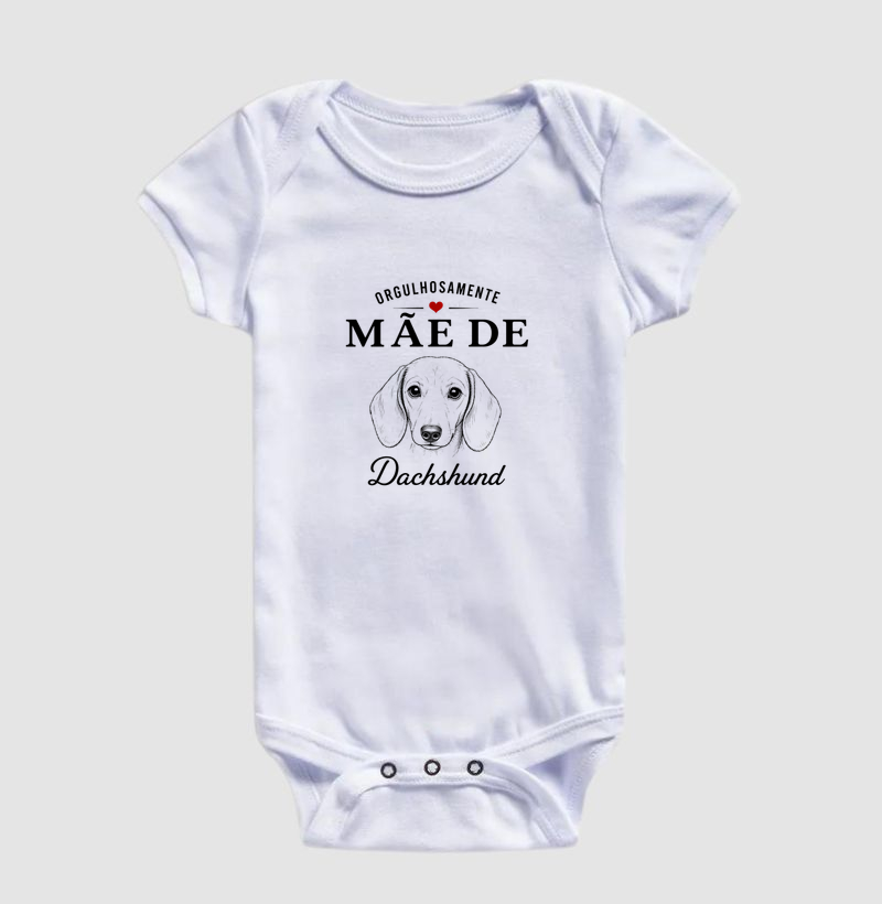 Orgulhosamente Mãe de Dachshund - Body Infantil