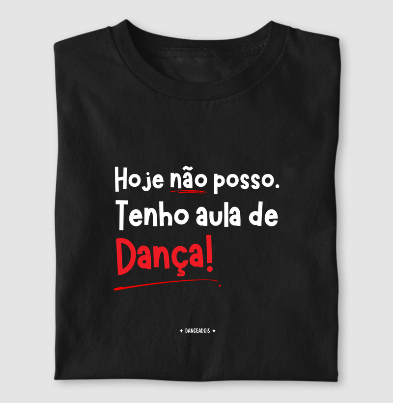 Hoje não posso, tenho aula de dança!