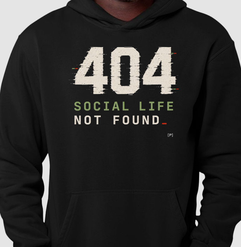 Hoodie Moletom 404 Social Life Not Found | Camiseta Dev Geek