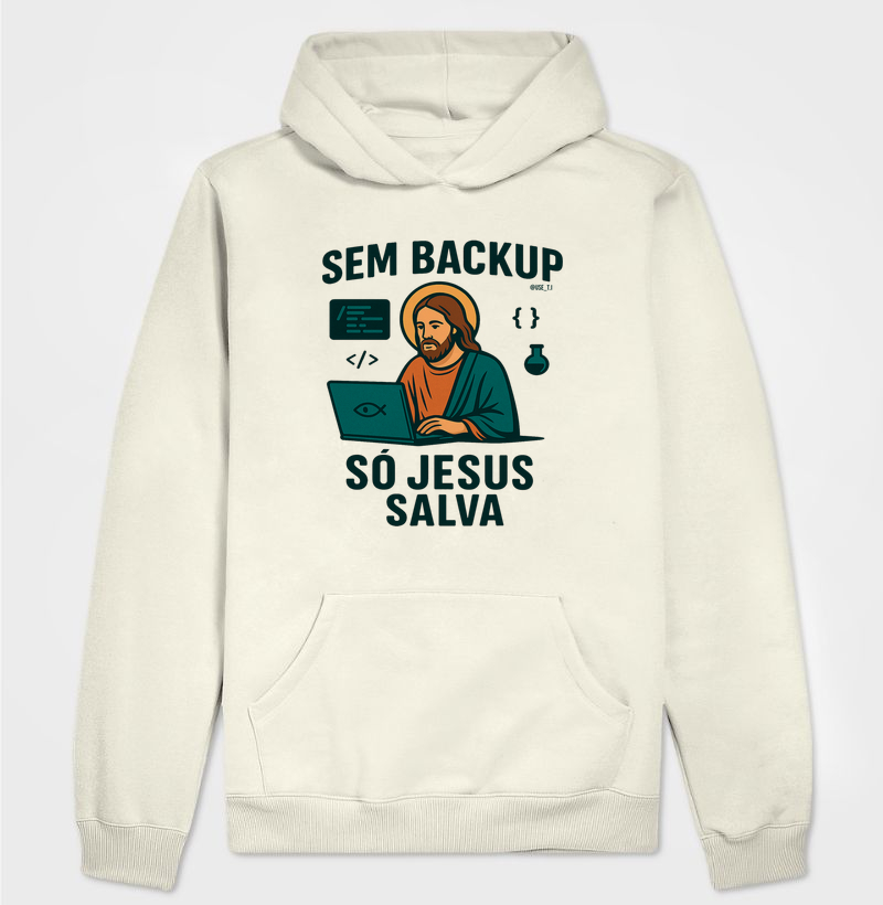 “Sem backup, só Jesus salva II” T.I