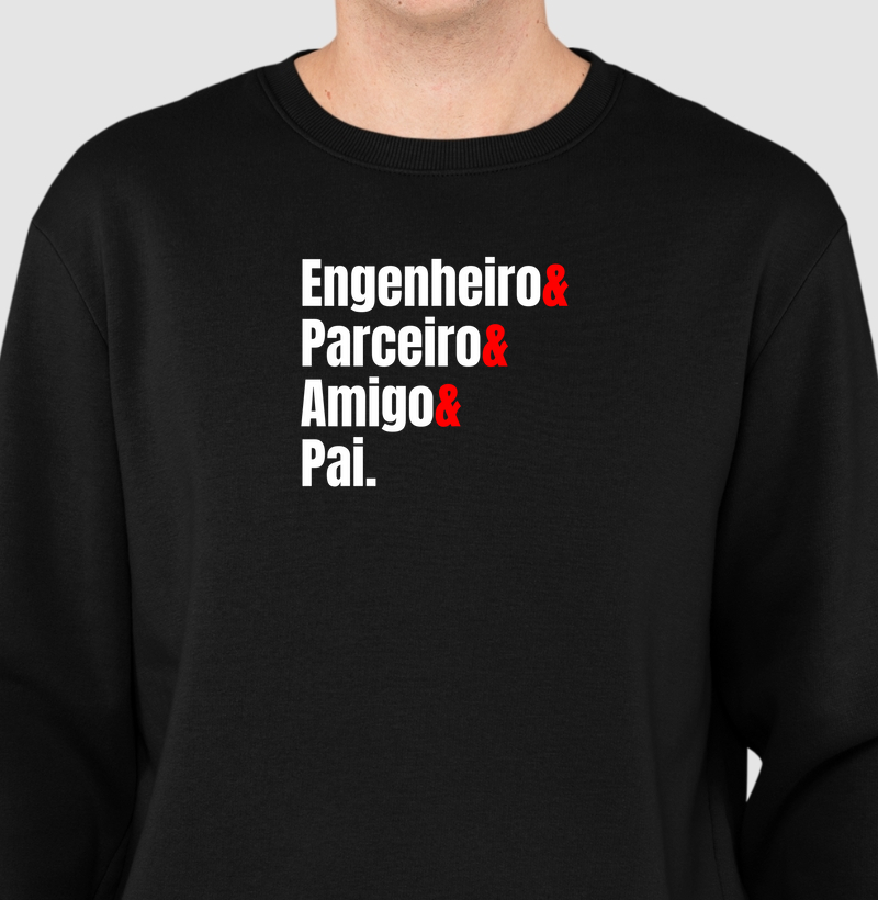 Engenheiro & Parceiro & Amigo & Pai - Suéter
