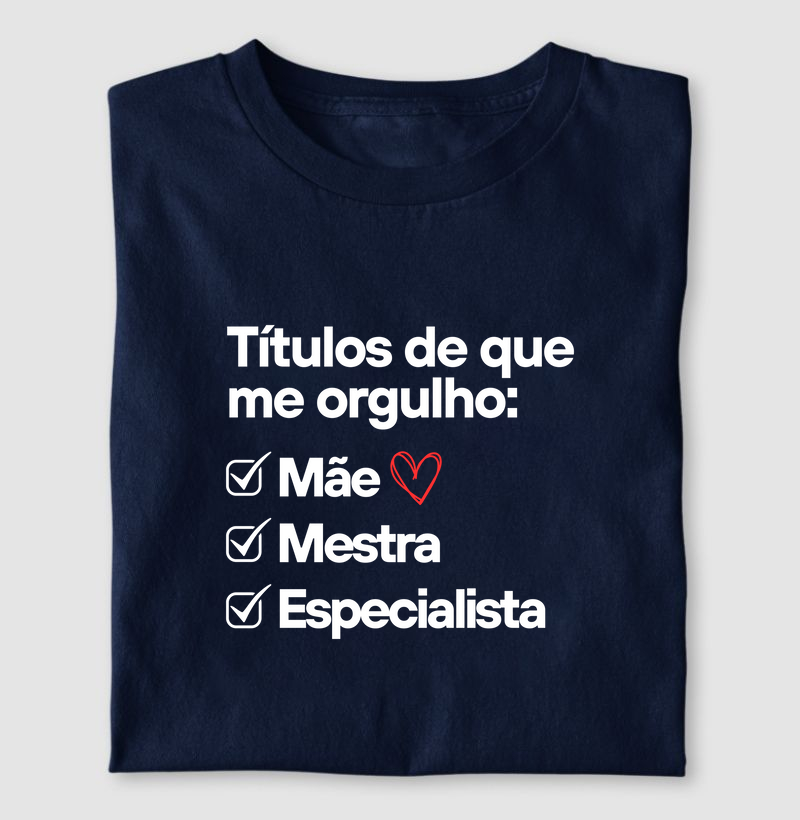 Títulos de que me orgulho - mãe, mestra, especialista