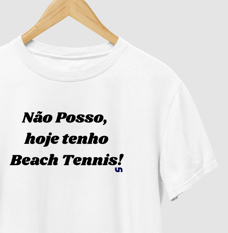 Não posso, tenho beach tennis.