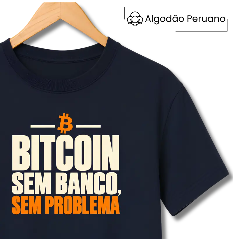 Camiseta Bitcoin Sem Banco, Sem Problema