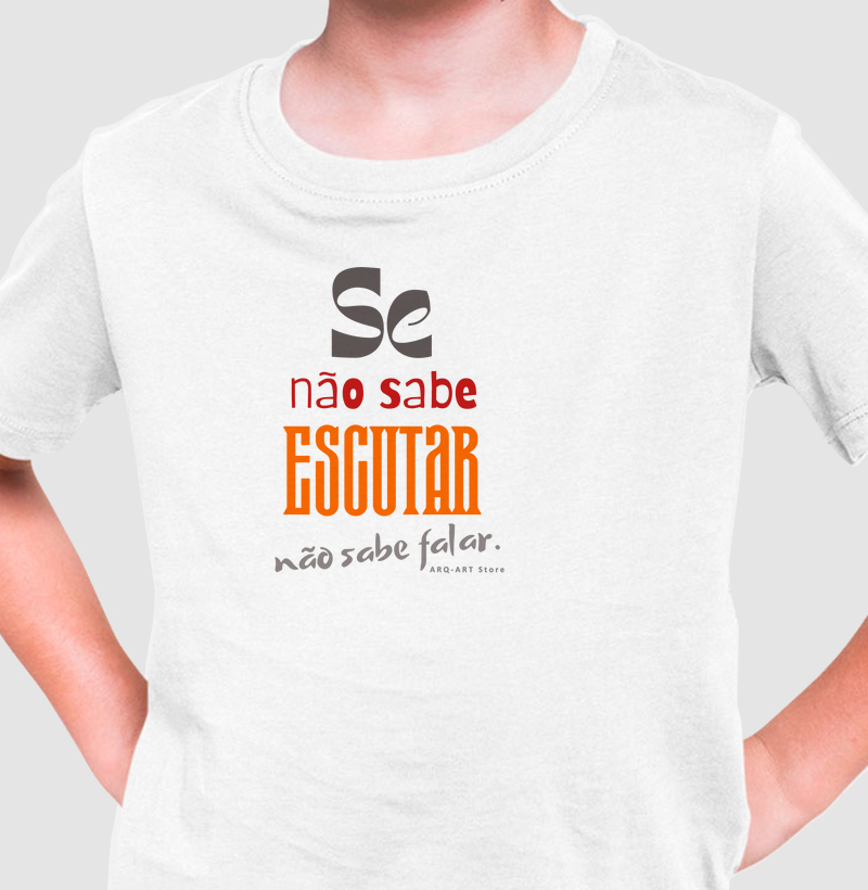 Se não sabe escutar, não sabe falar