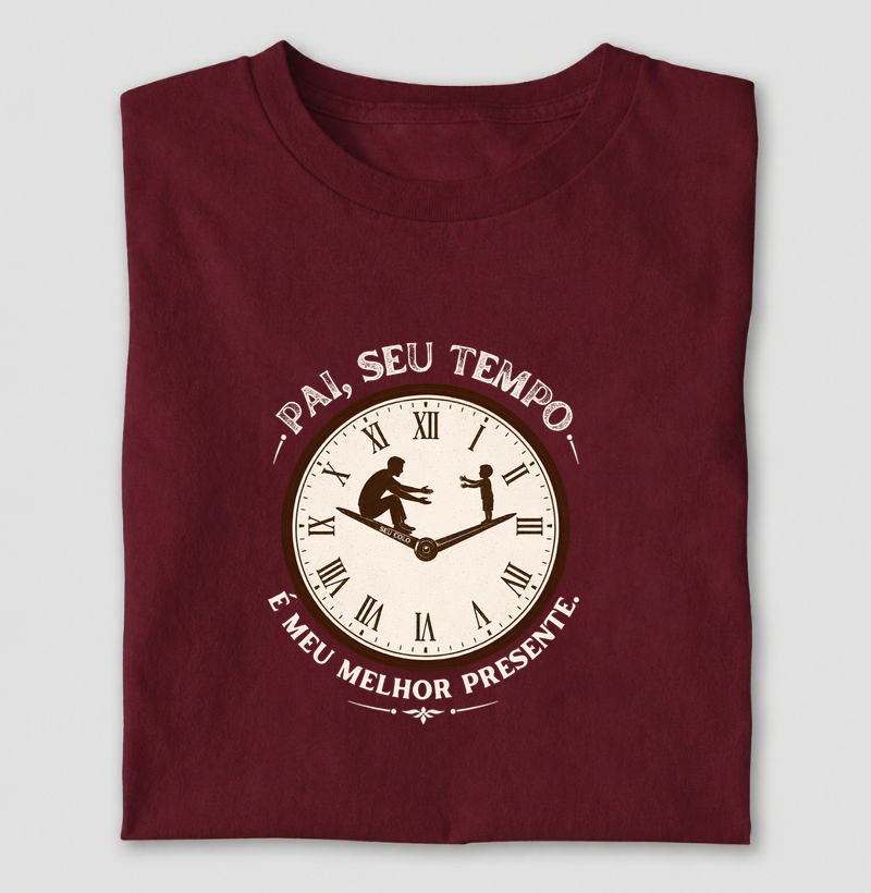 Pai, seu tempo é meu melhor presente.