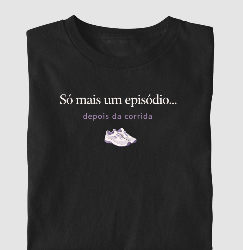 Só mais um episódio, depois da corrida! 