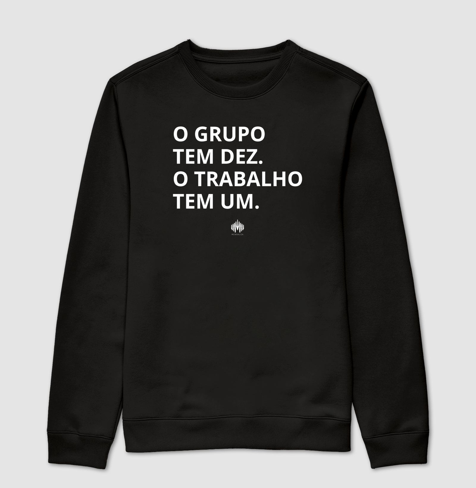 O Grupo Tem Dez. O Trabalho Tem Um.