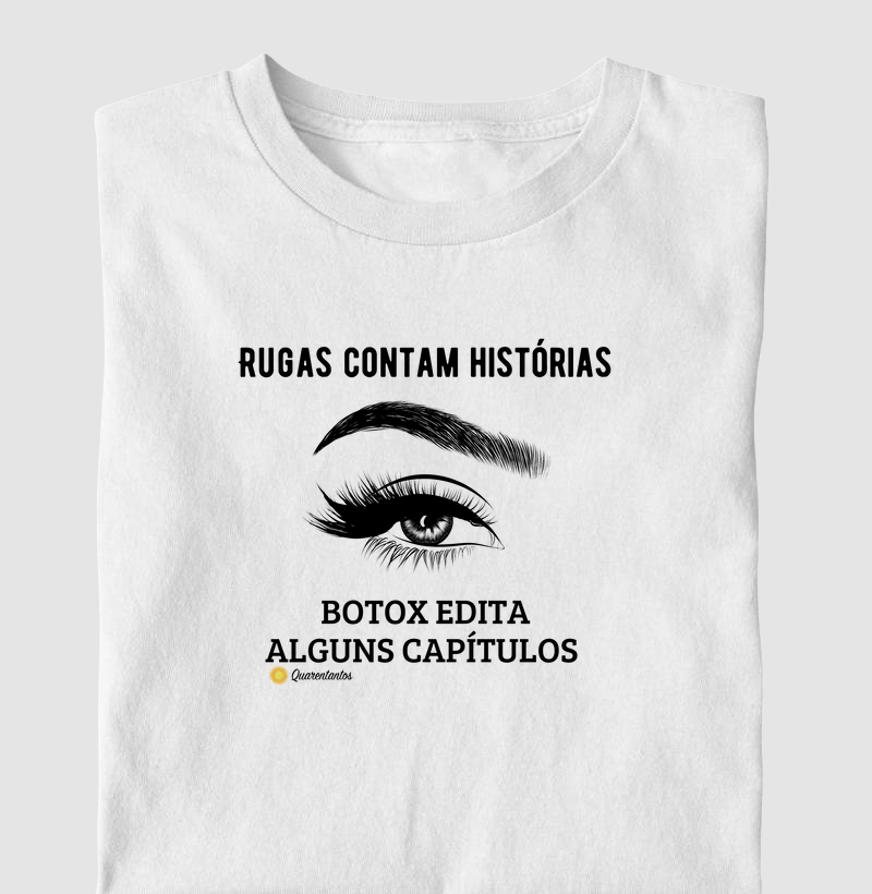 Rugas contam histórias. Botox edita alguns capítulos.