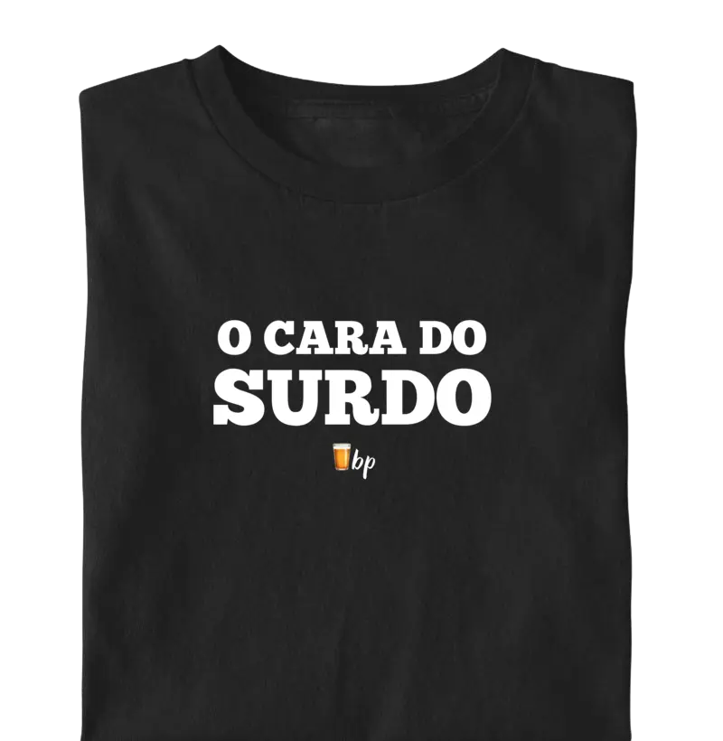 O cara do surdo