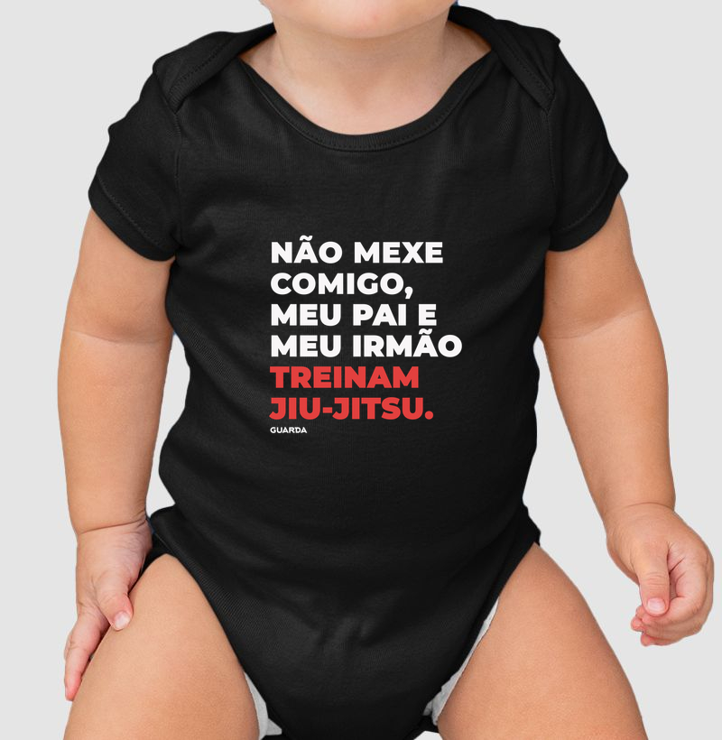 Não mexe comigo, meu pai e irmão treinam jiu-jitsu