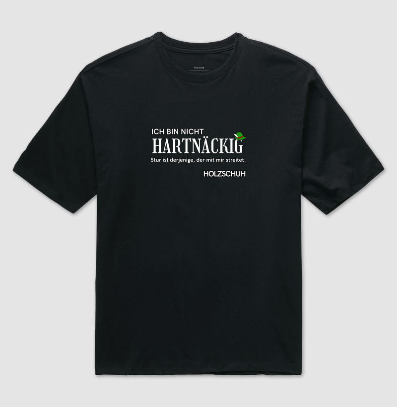 Ich bin nicht - Holzschuh - Camiseta Oversized