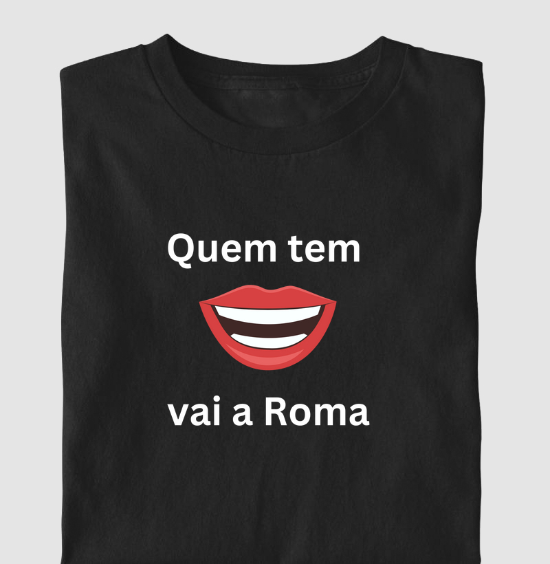 Quem tem boca vai a Roma (Frase)