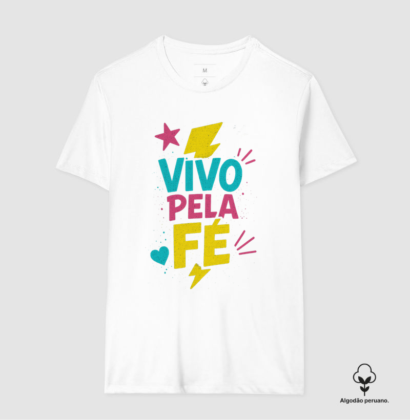 Vivo pela Fé - Camiseta Algodão Peruano