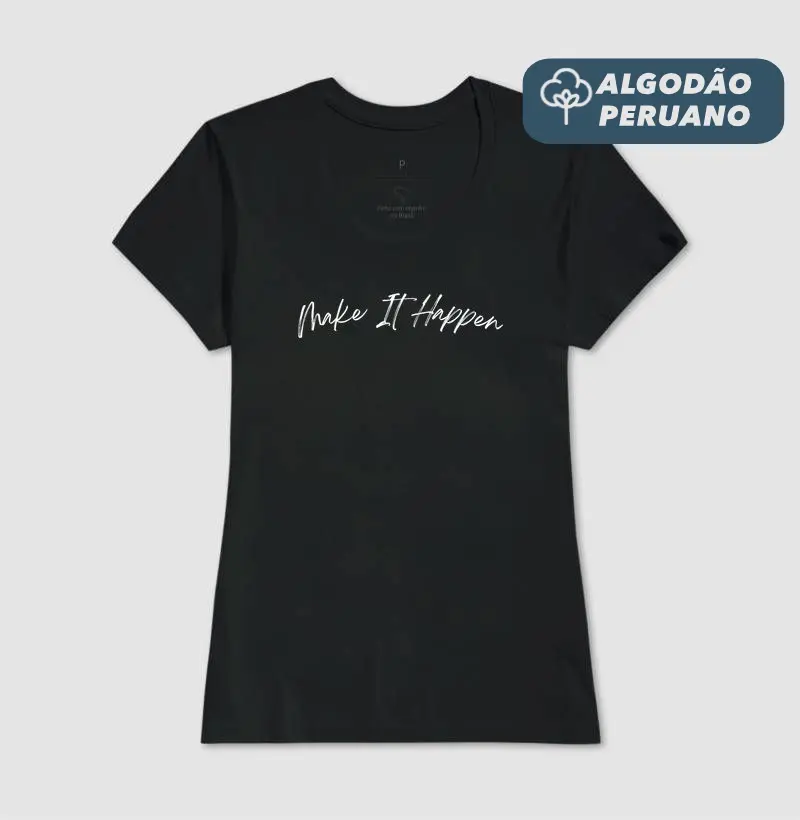 Make It Happen - Estampa Branca