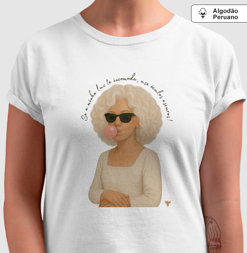 Se a minha luz te incomoda, use óculos escuros! (Branco)