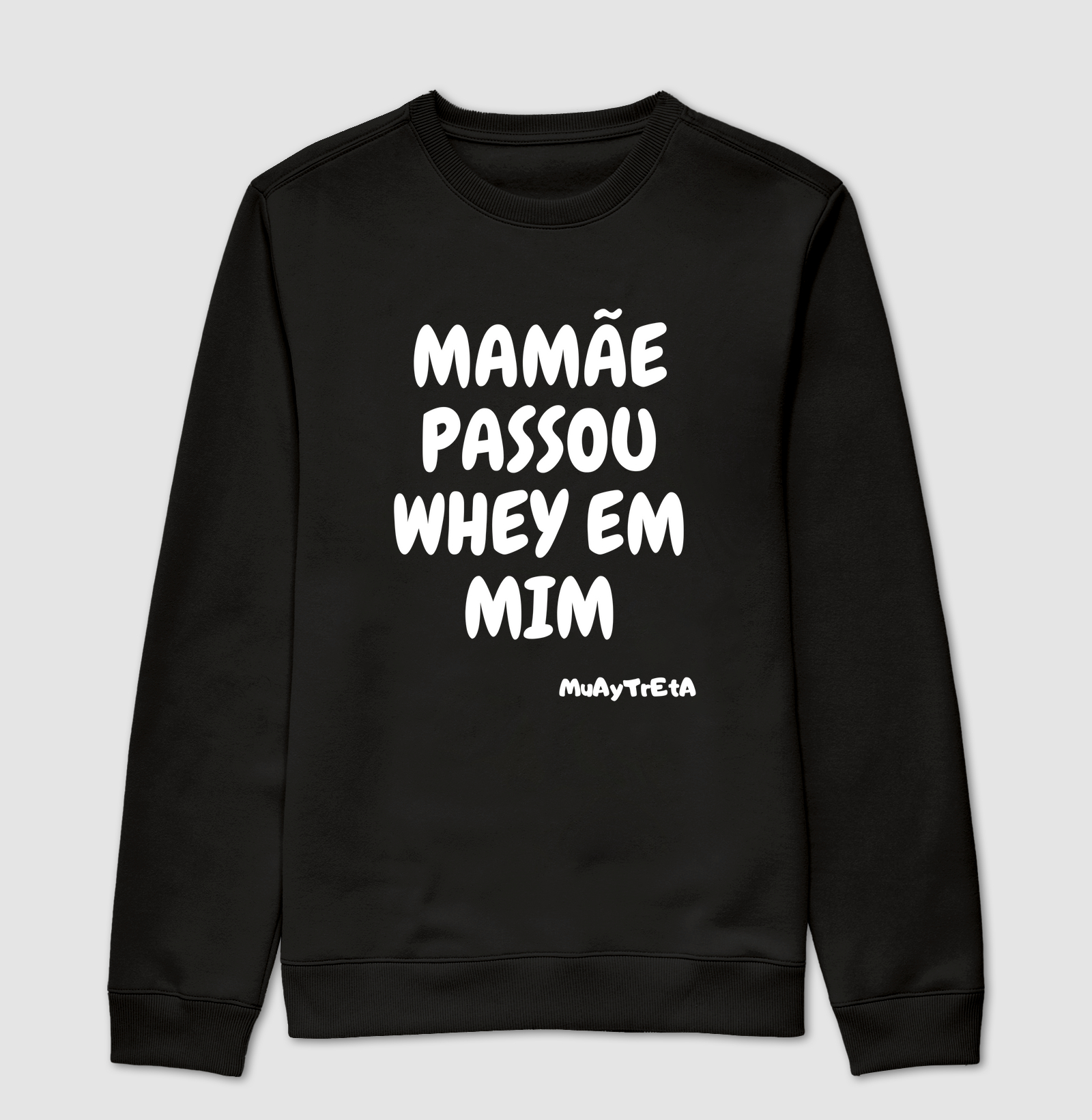 MAMAE PASSOU WHEY EM MIM