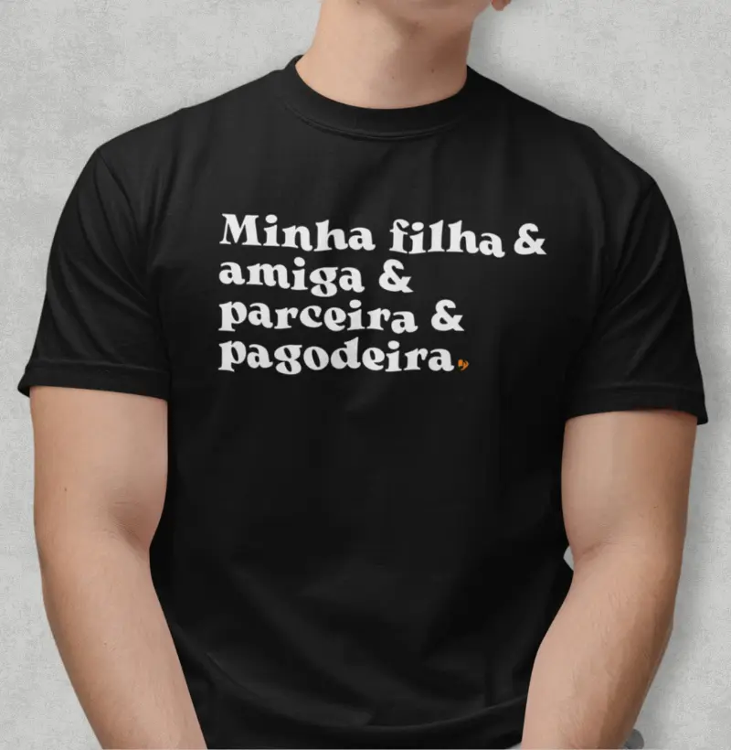 Minha filha & amiga & parceira & pagodeira