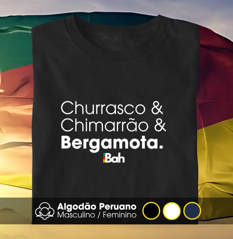 Churrasco, Chimarrão e Bergamota