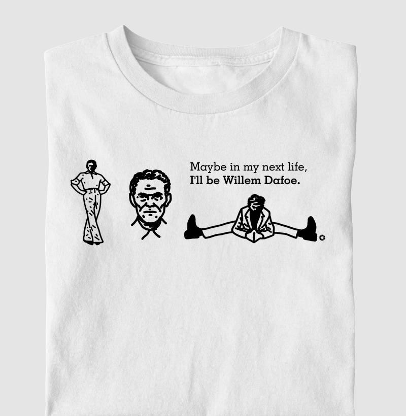 Willem Dafoe – Maybe in My Next Life