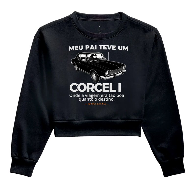 Meu pai teve uma - CORCEL I - preto - Cropped Moletom