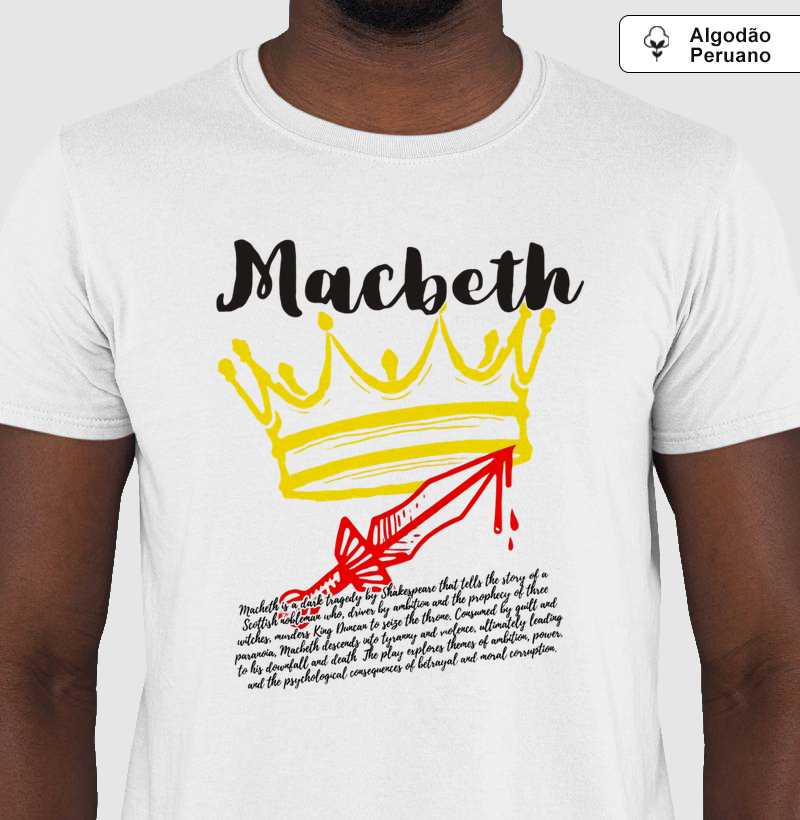 Camiseta Algodão Peruano Tanguis Macbeth Shakespeare