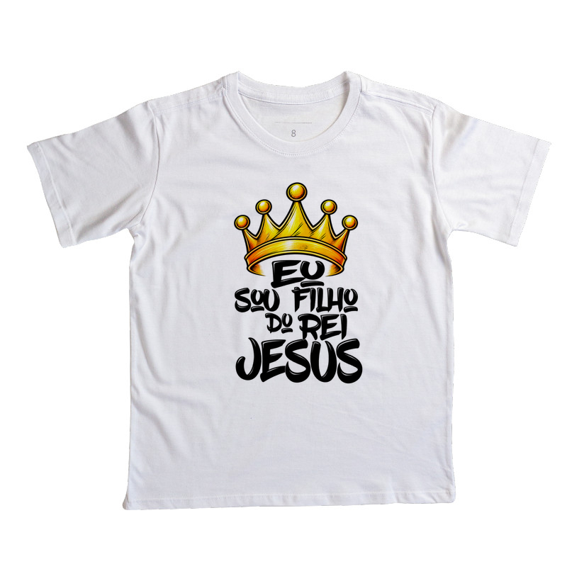 Camiseta Infantil Eu Sou Filho do Rei Jesus