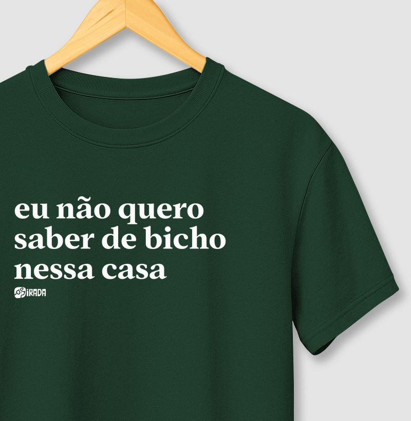 Eu não quero saber de bicho nessa casa