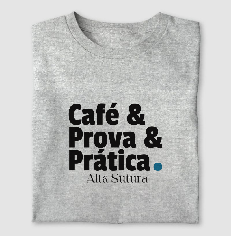 Camiseta Unissex 100% Algodão - Café & Prova & Prática