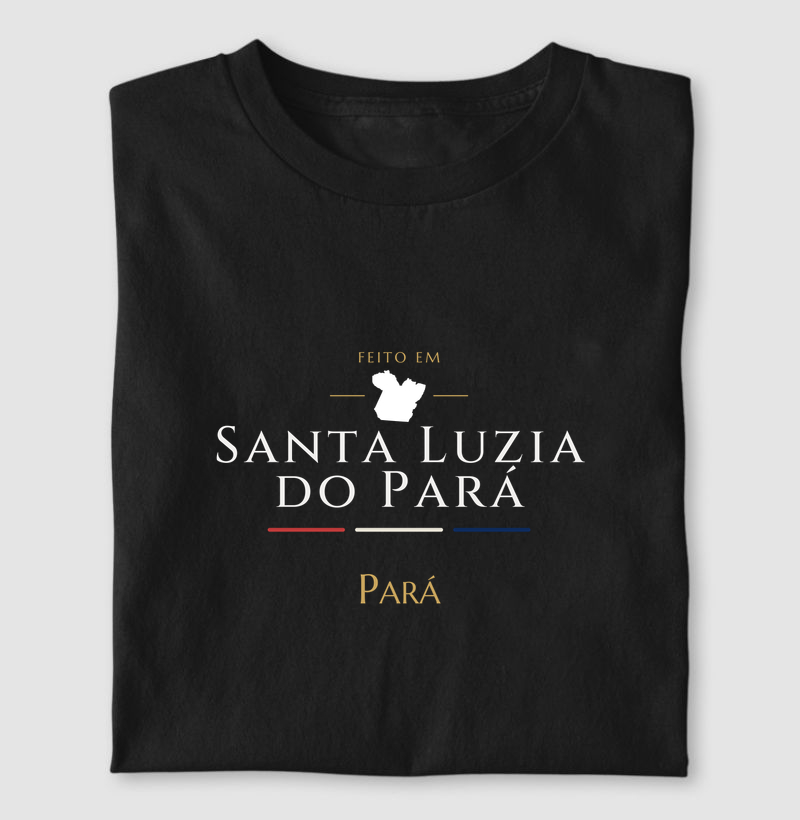 Feito em Santa Luzia do Pará PA - Camiseta