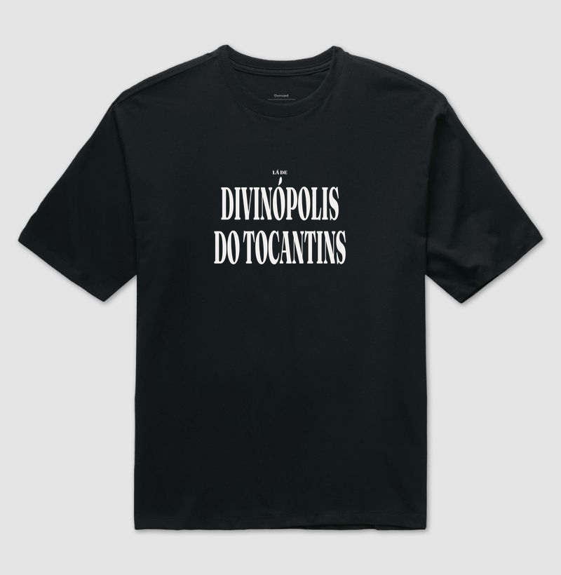 Divinópolis do Tocantins | Tipografia TO - Camiseta Oversized