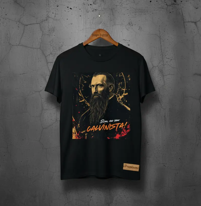 "Sim, eu sou Calvinista"