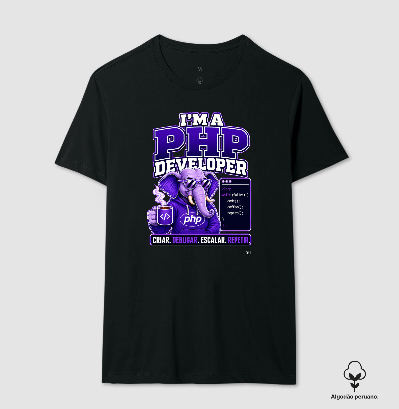Camiseta I’m a PHP Developer V2 em Algodão Peruano — Criar, Debugar, Escalar, Repetir