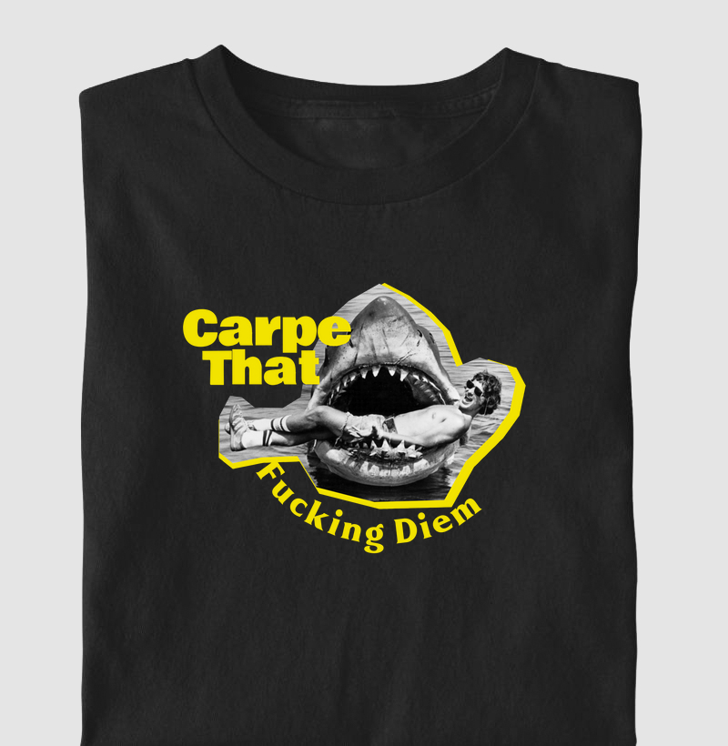 Carpe That Fucking Diem