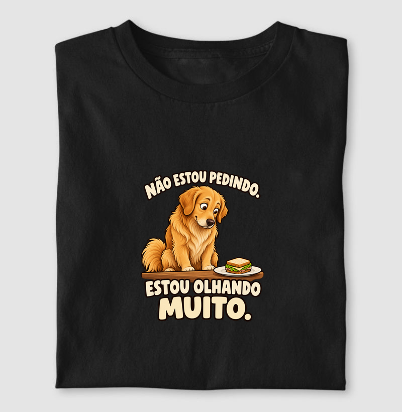 Não estou pedindo. Estou olhando muito.