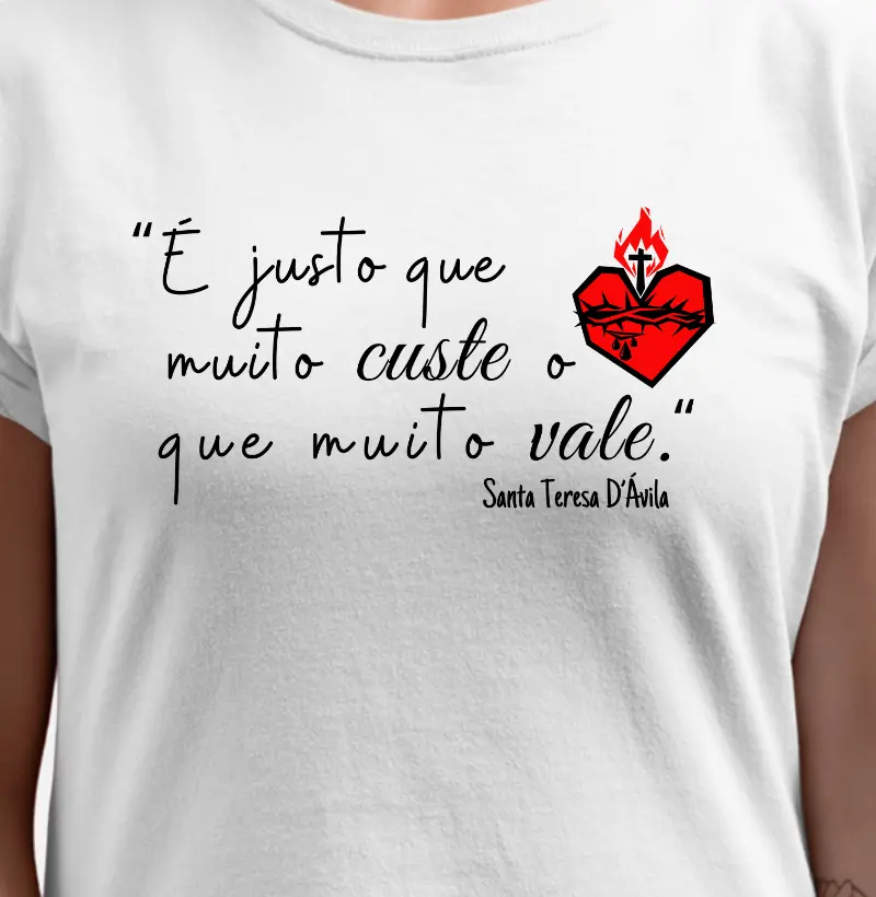 É justo que muito custe o que muito vale!