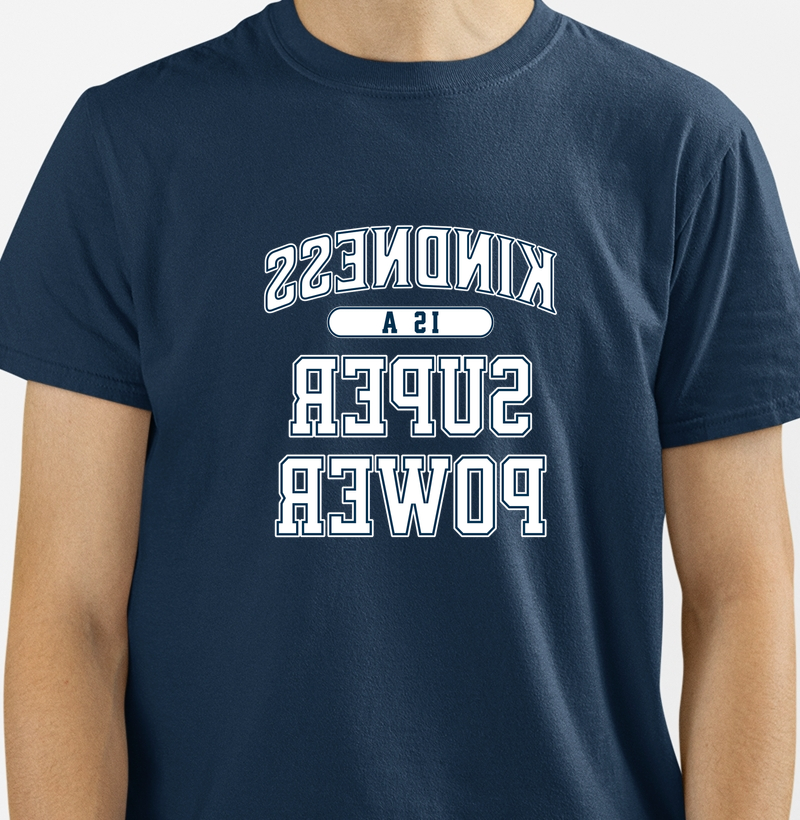 Kindness is a SuperPower - Camiseta
