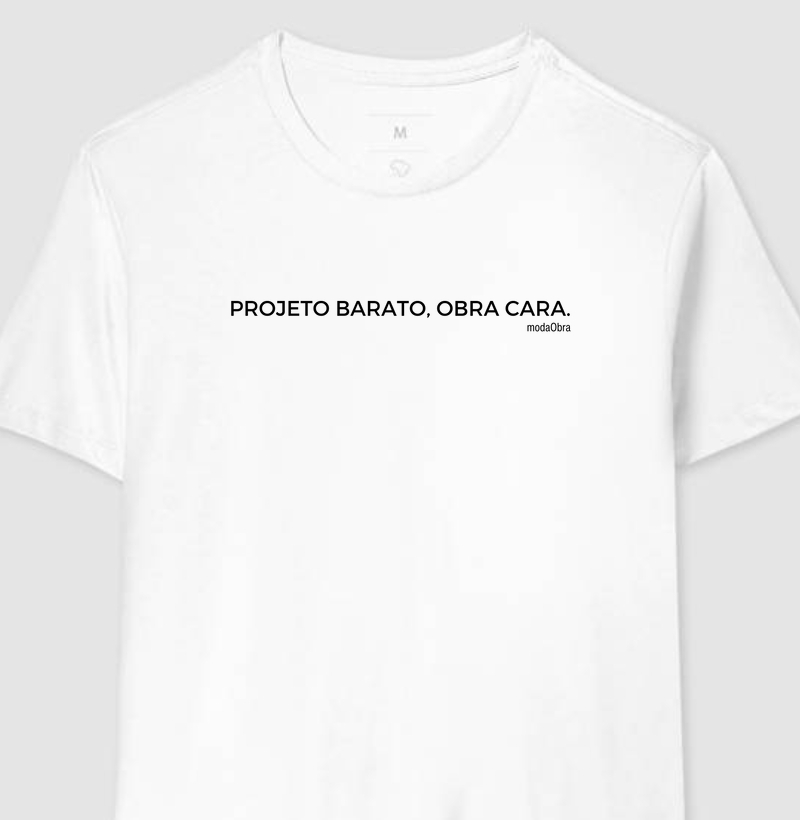 Projeto barato, Obra cara.