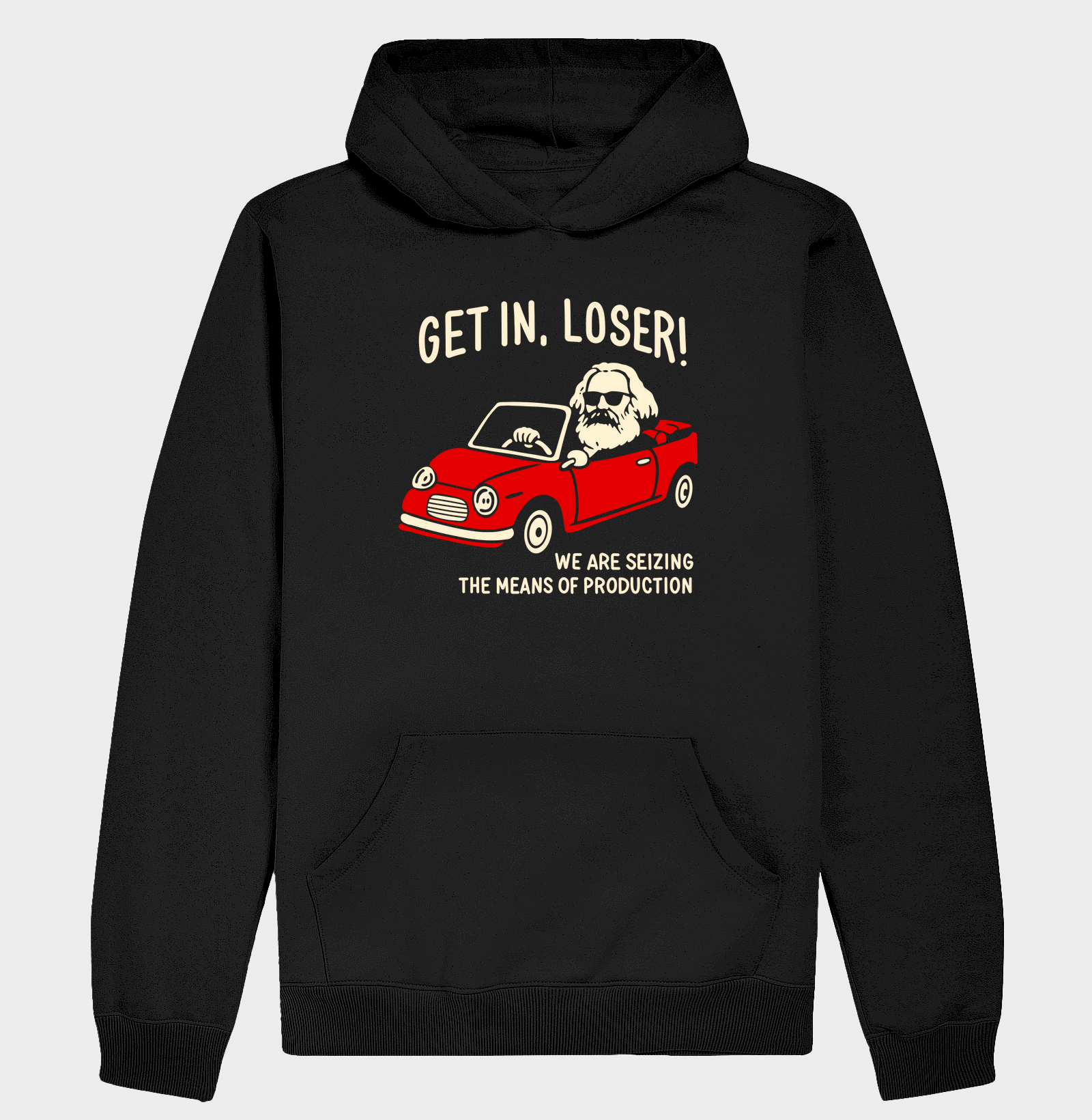 Get in, Loser! - Karl Marx