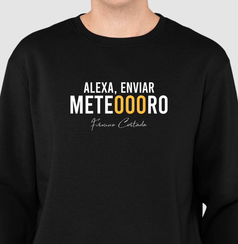 ALEXA, ENVIAR METEOOORO
