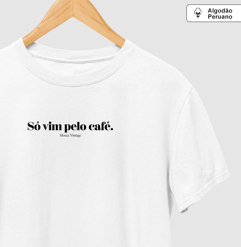ALGODÃO PERUANO - Só vim pelo café