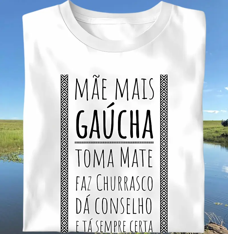 Camiseta Mãe Mais Gaúcha