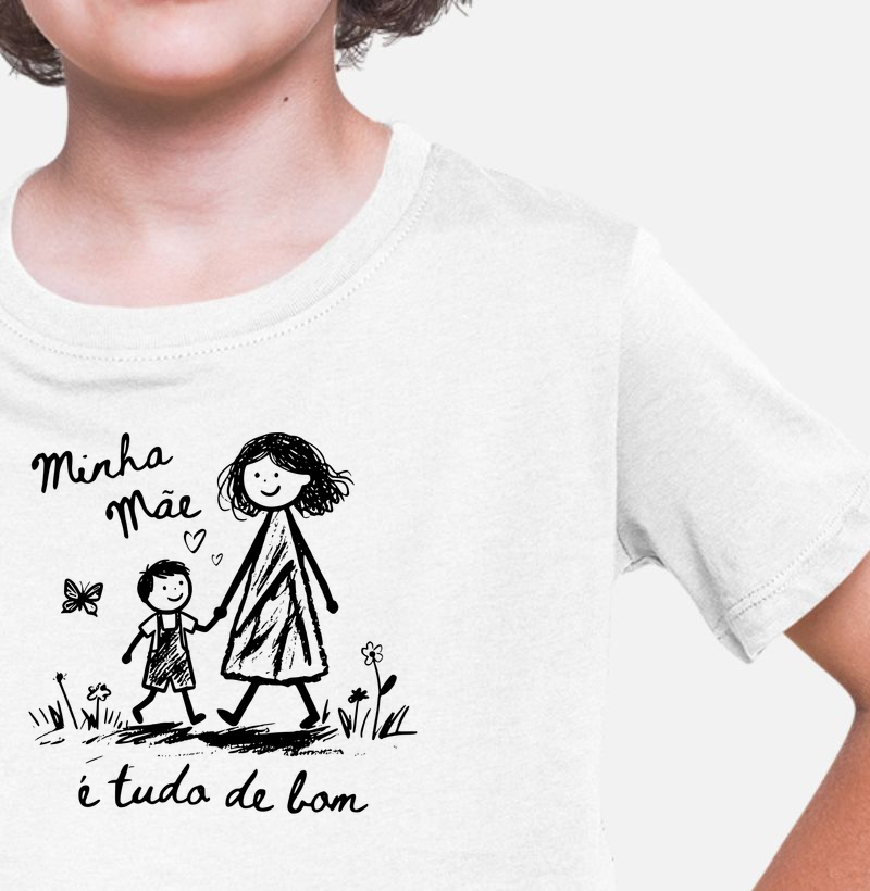 Camiseta infantil Minha mãe é tudo de bom - masculino