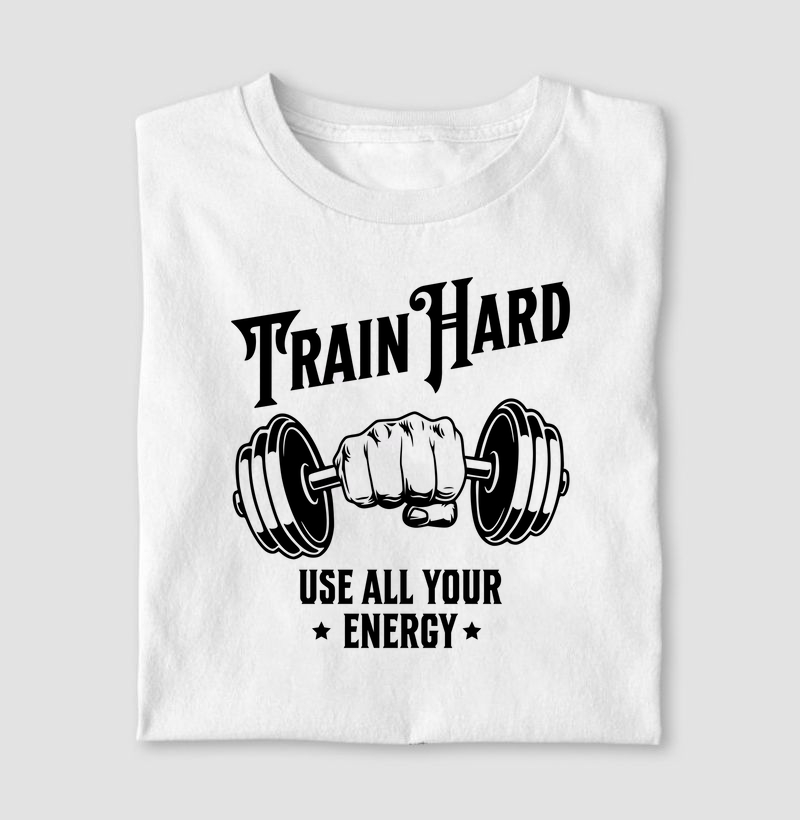 train-hard-use-all-your-energy