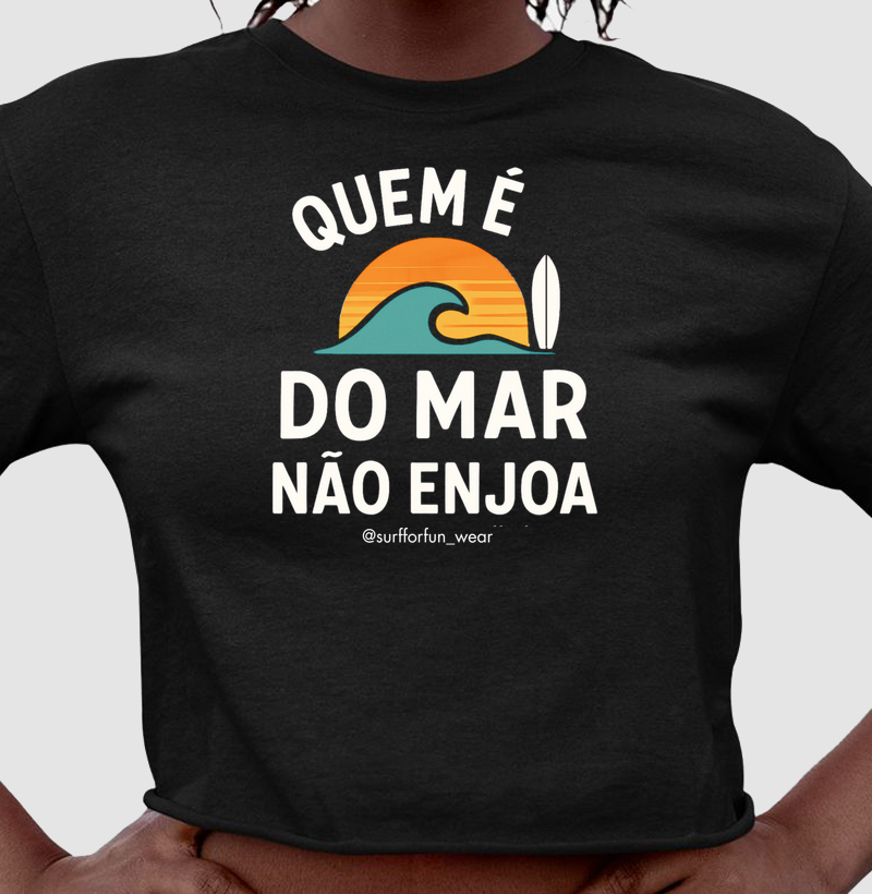 Quem é do mar não enjoa - Top Cropped Feminino
